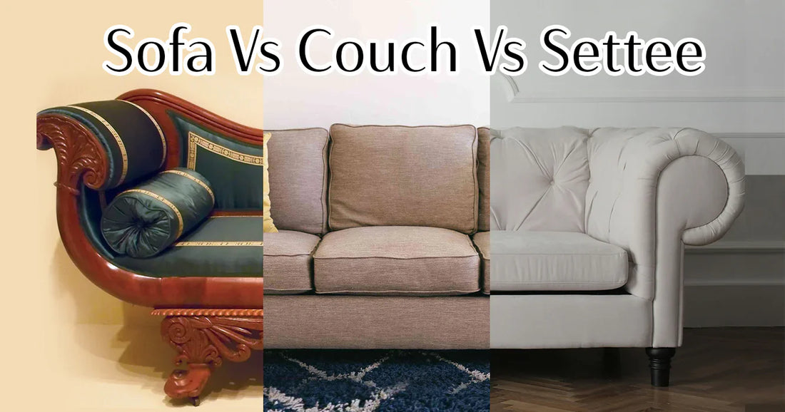 Sofa vs Couch vs Settee: What's the Difference and Which One is Right – The Sofahaus